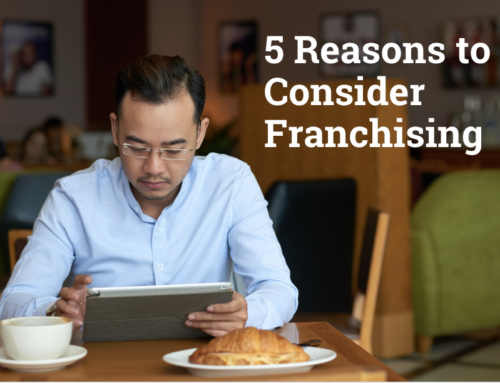 5 Reasons to Consider Franchising
